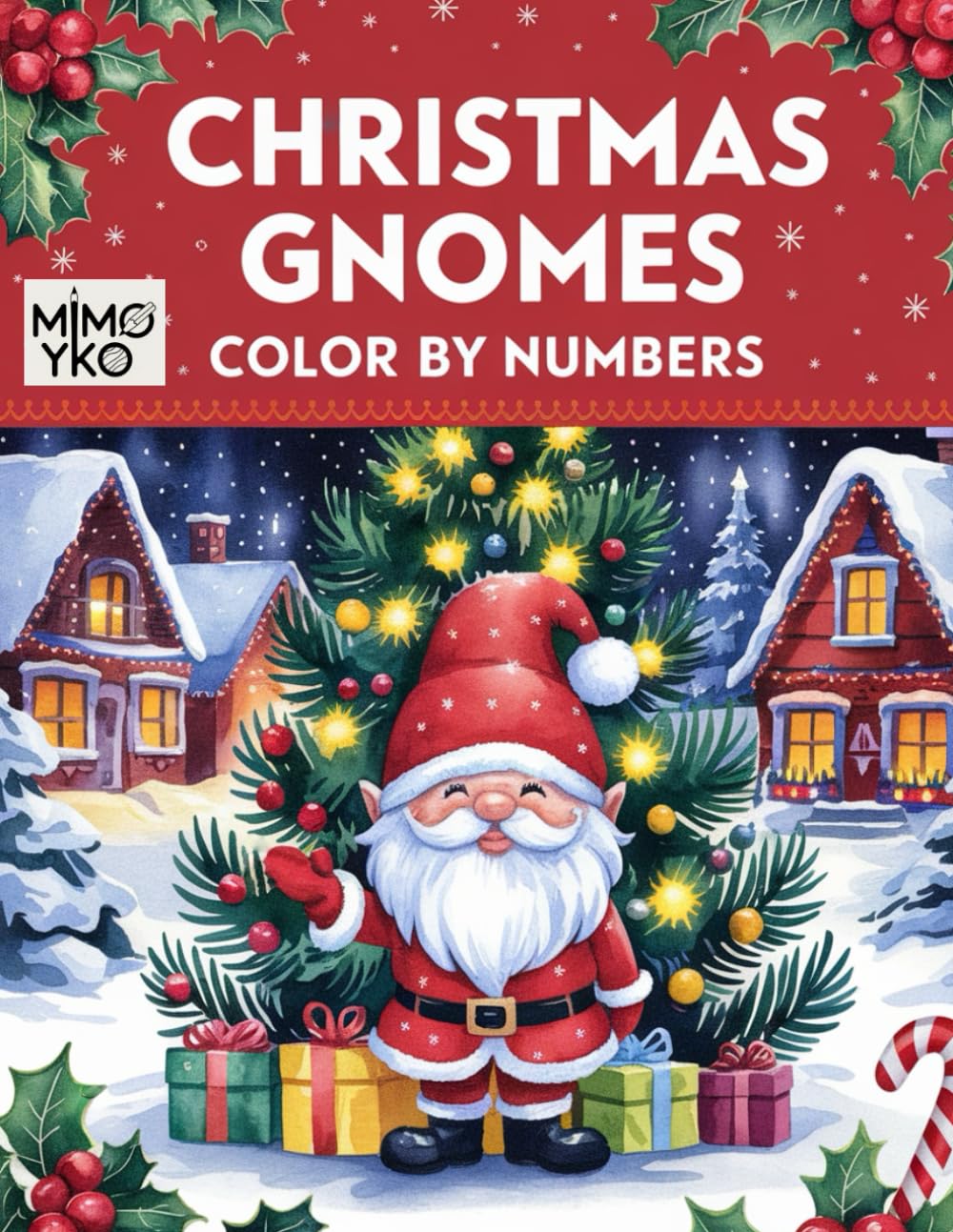 Color by Numbers Christmas Gnomes: Cozy Christmas Winter Holiday Coloring Book for Adults Relaxation and Stress Relief