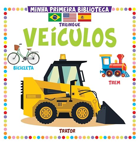 Coleção Minha Primeira Biblioteca Trilíngue - Veículos