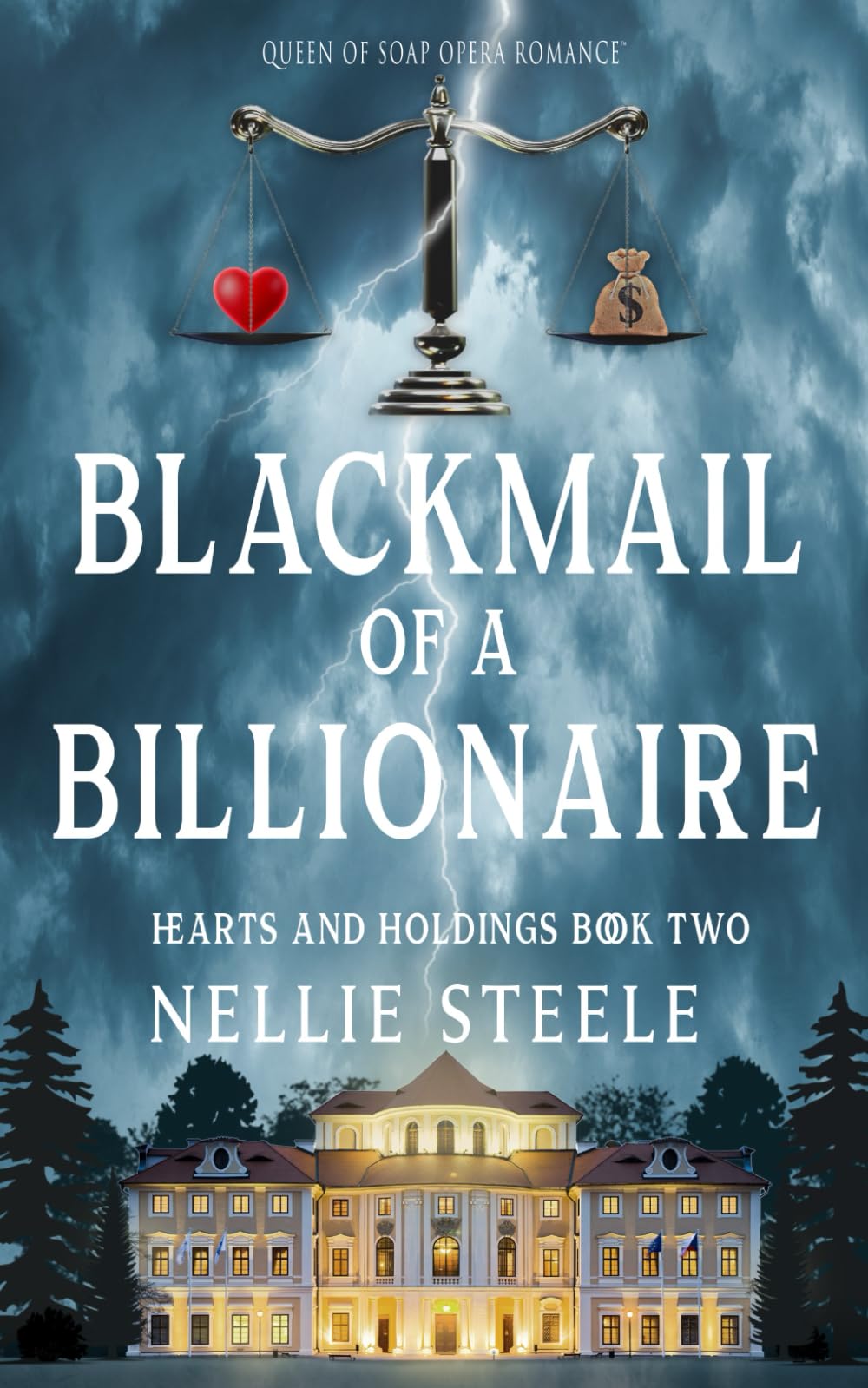 Blackmail of a Billionaire: A Clean Billionaire Romance (Hearts and Holdings Billionaire Romance)