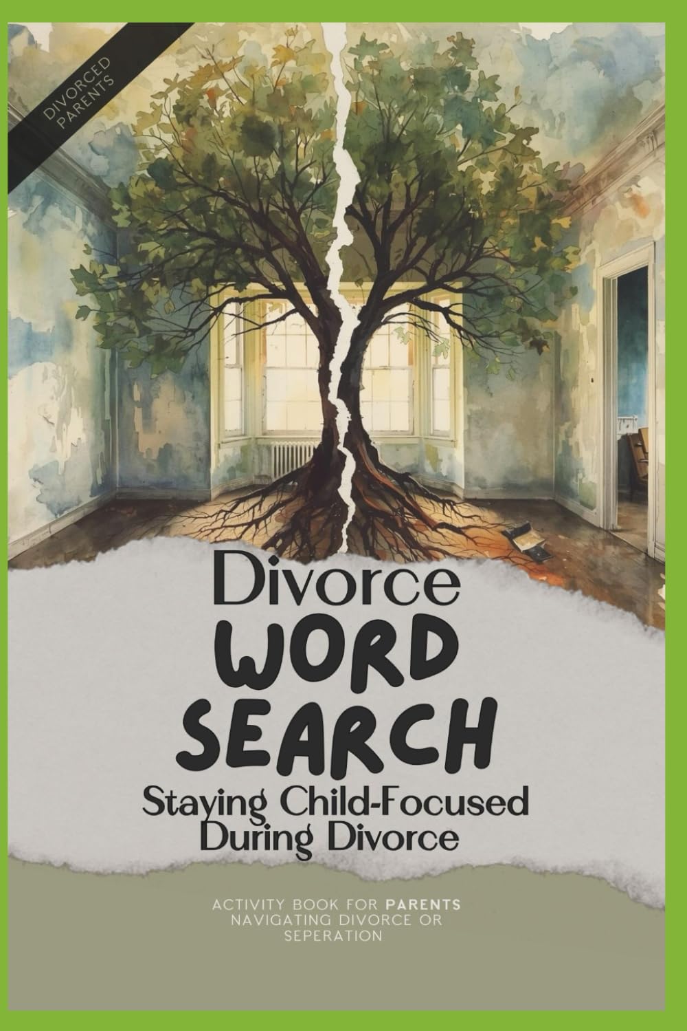 Word Search Activity Book For the Divorced Parent: Staying Child-Focused During Divorce (Divorce with the Child in Mind)