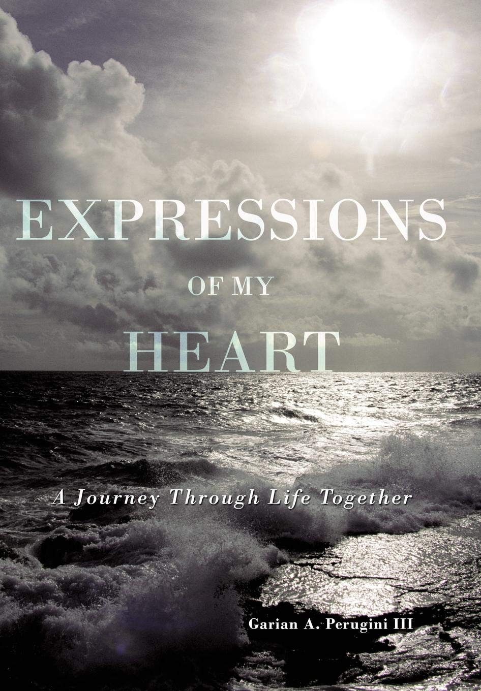 Expressions of My Heart: A Journey Through Life Together
