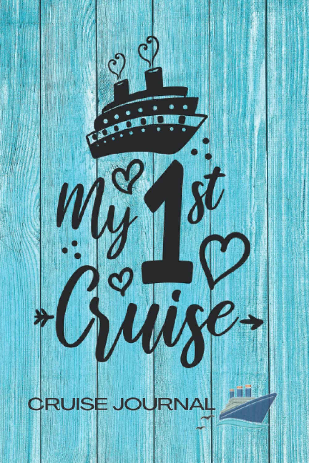 MY 1ST CRUISE. CRUISE JOURNAL: Ship cruise planner | Travel log book | Trip diary.