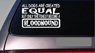 Bloodhound Equal Sticker *G607* 8" Vinyl Dog hounddog Tracking Harness Scent