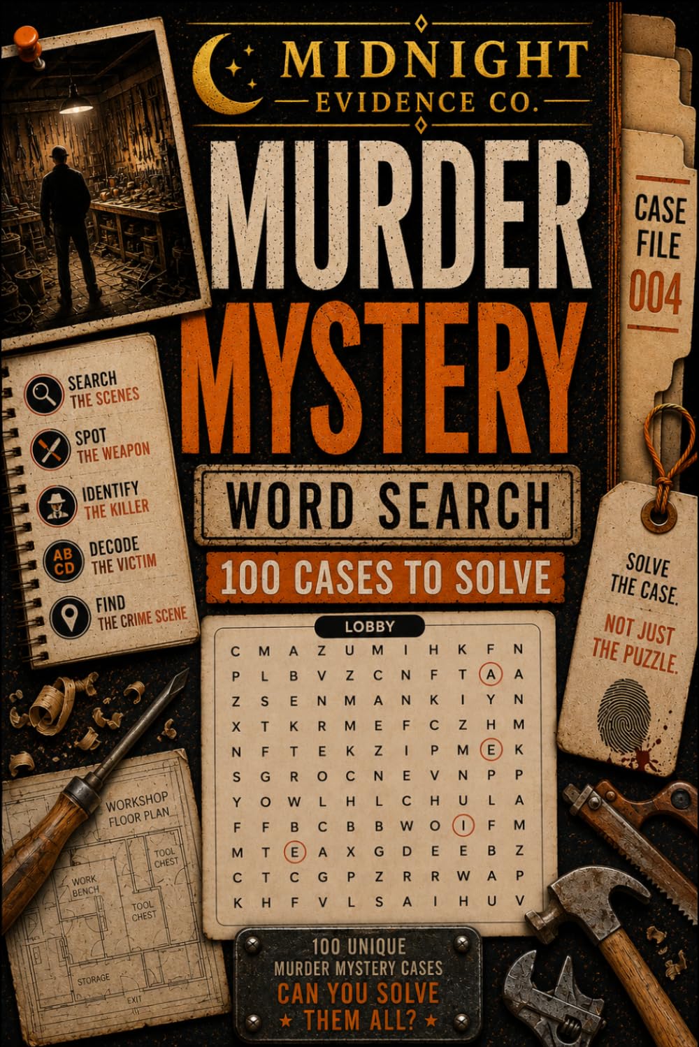 Murder Mystery Word Search Case File 004: 100 Whodunnits to Solve | Interactive Detective Puzzle Book for Adults (The Case Files)