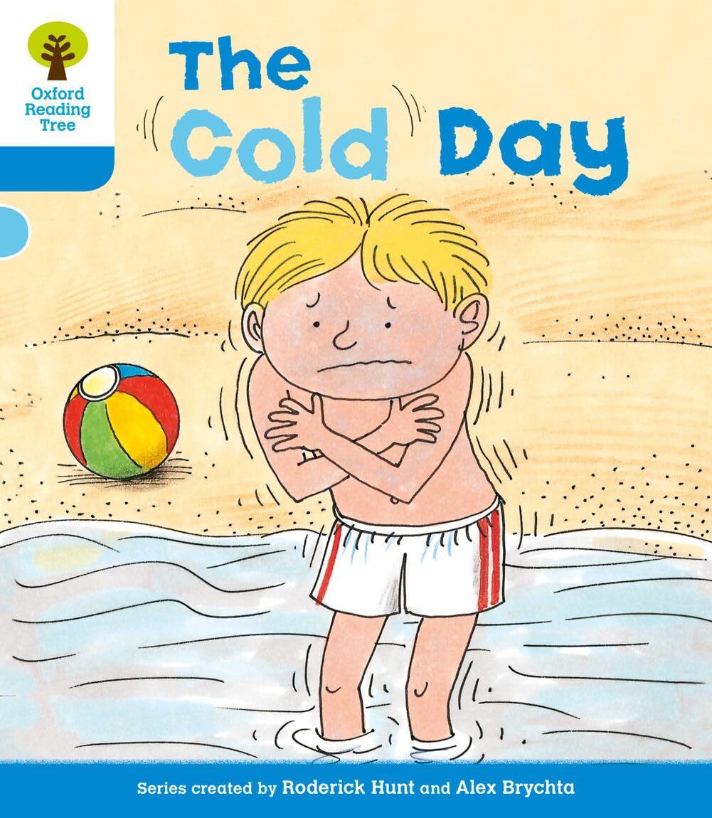 Oxford Reading Tree: Level 3: More Stories B: The Cold Day (Oxford Reading Tree, Biff, Chip and Kipper Stories New Edition 2011)