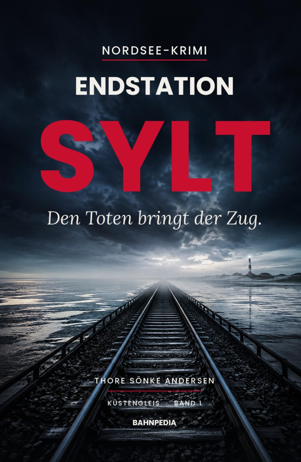 Endstation Sylt: Nordsee-Krimi · Küstenkrimi (Küstengleis 1) (Küstengleis Krimiserie)