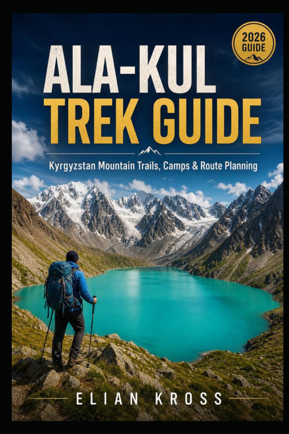 Ala-Kul Trek Guide: Kyrgyzstan Mountain Trails, Camps & Route Planning