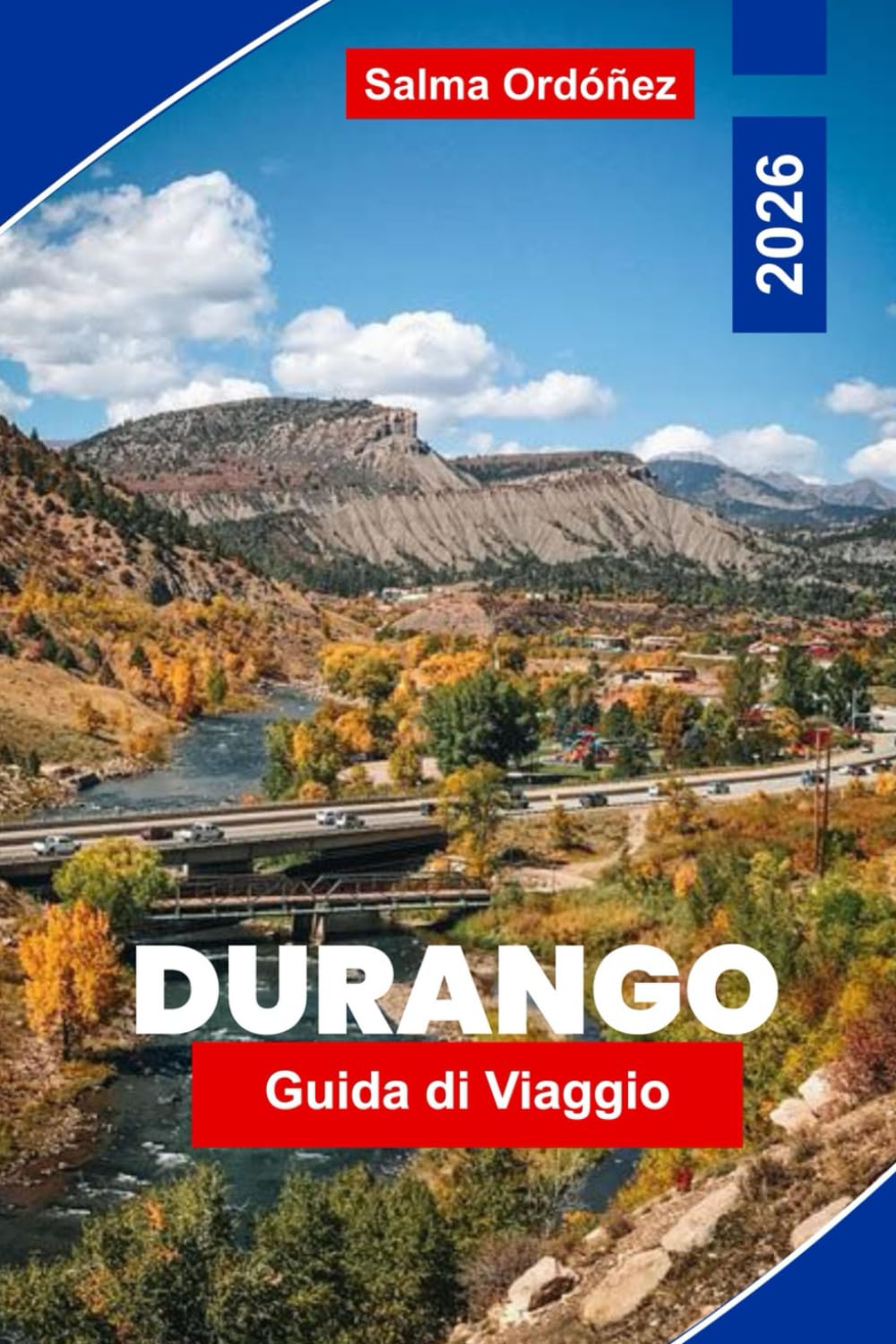 Durango Guida di viaggio 2026: Esplora sentieri di montagna, ferrovie storiche, cultura locale, avventure all'aperto e consigli pratici per la tua fuga in Colorado