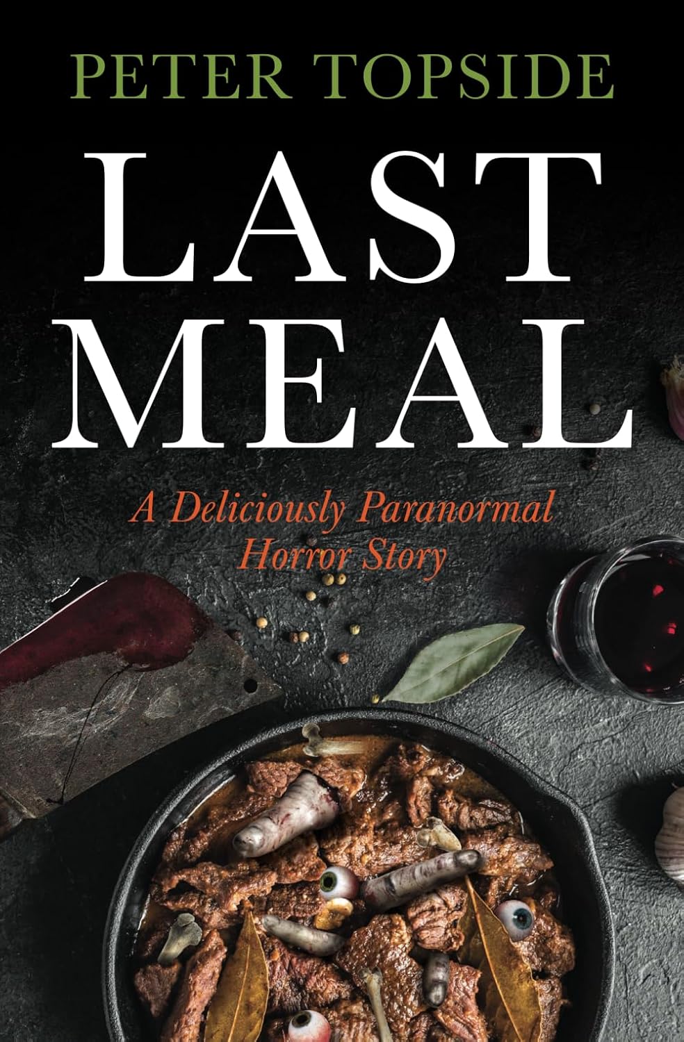 Last Meal: A Deliciously Paranormal Horror Story