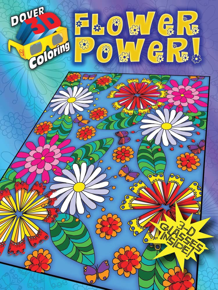 3-D Coloring Book--Flower Power! (Dover 3-D Coloring Book) Paperback – December 19, 2012