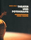 Theater und Fotografie. Internationales Freies Theater. Persönlich. Politisch. Poetisch