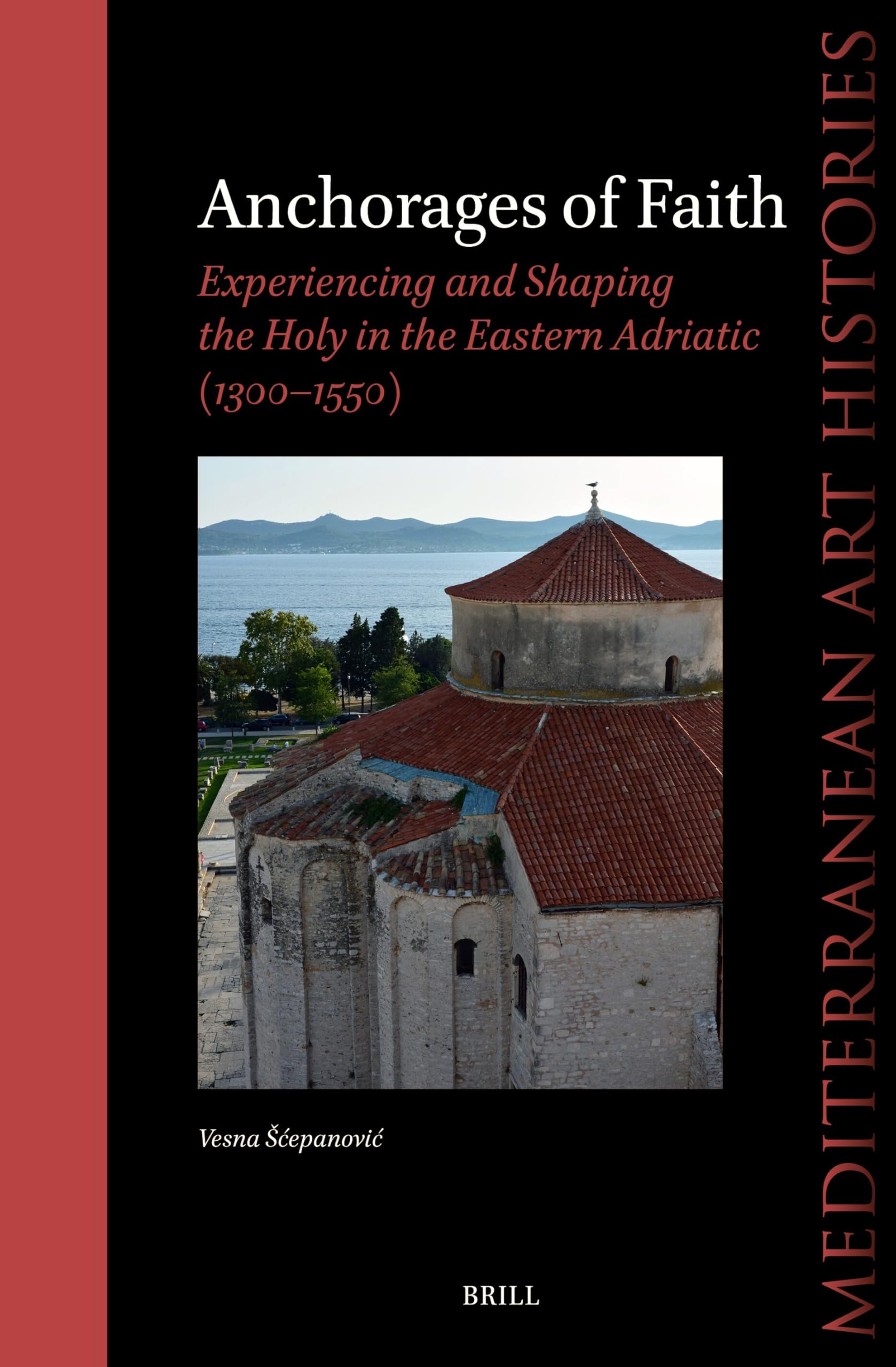Anchorages of Faith : livre sur l'histoire religieuse en Adriatique médiévale