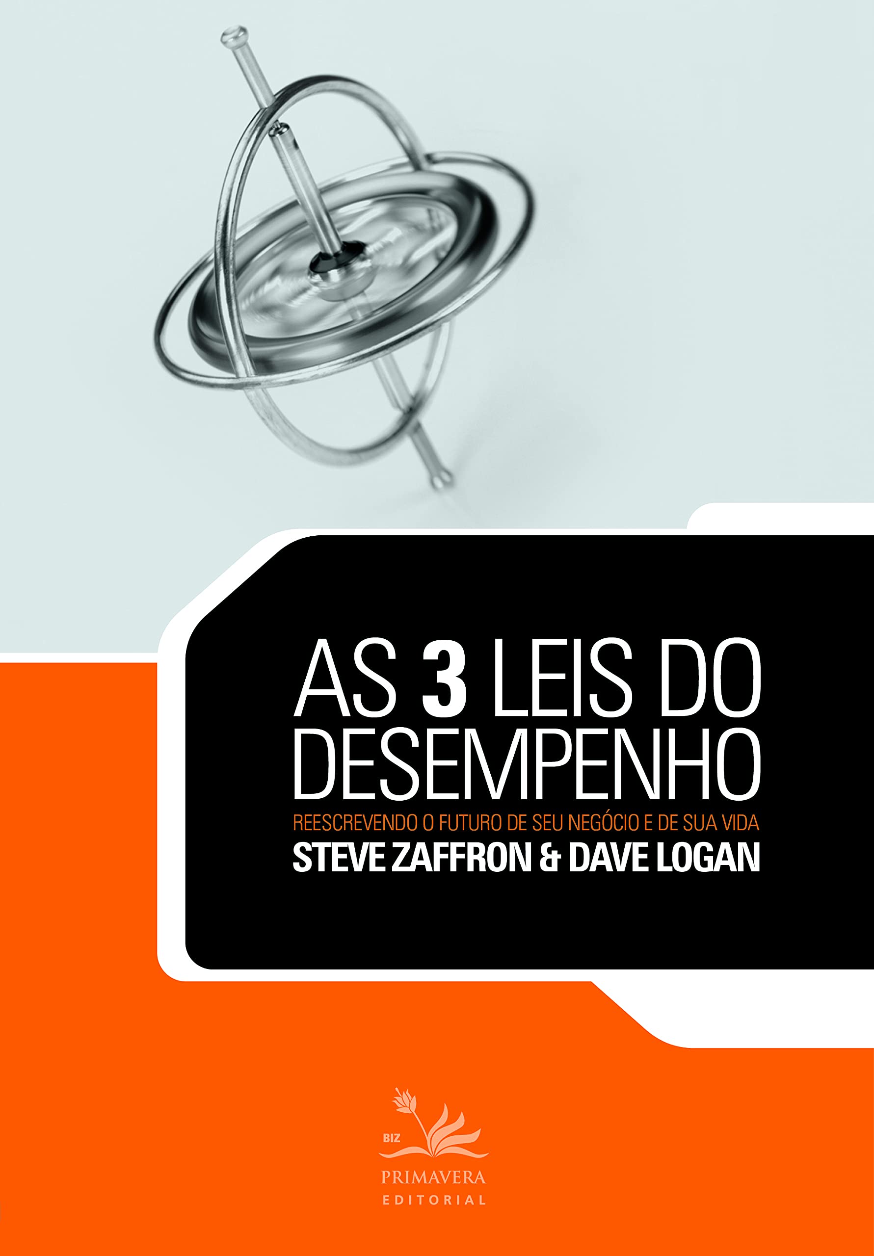 As 3 leis do desempenho: Reescrevendo o futuro de seu negócio e de