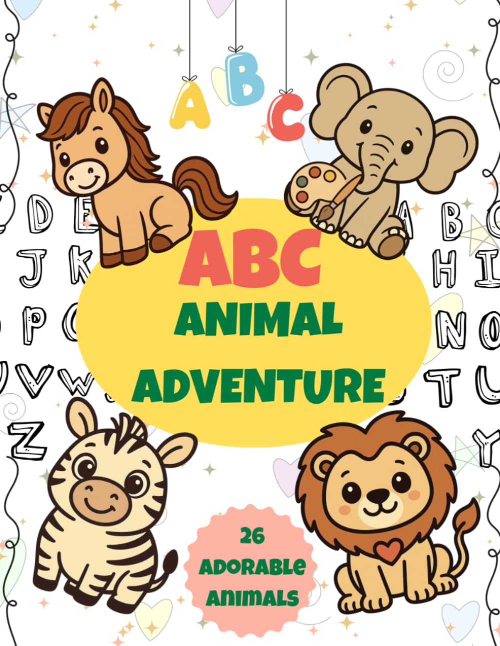 ABC Animal Adventure: A Fun Alphabet Coloring and Activity Book for Kids, Toddlers, and Preschoolers