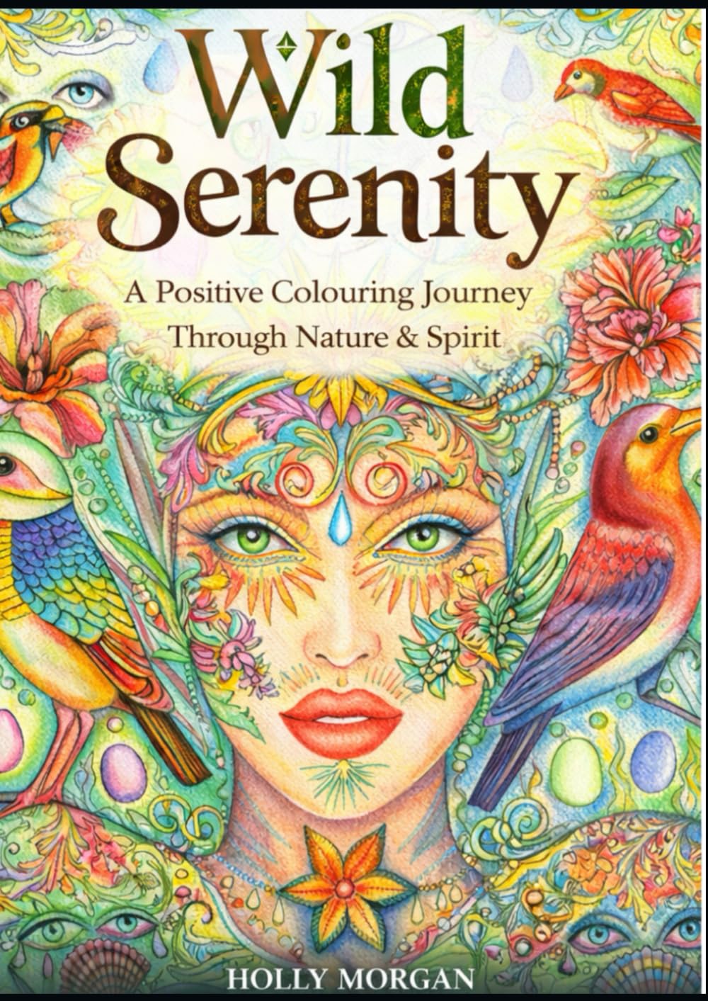 Wild Serenity: A Positive Colouring Journey Through Nature & Spirit