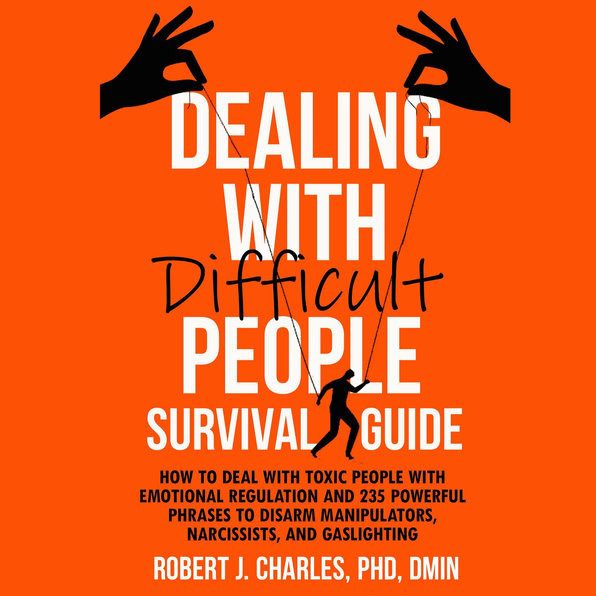 Dealing with Difficult People Survival Guide