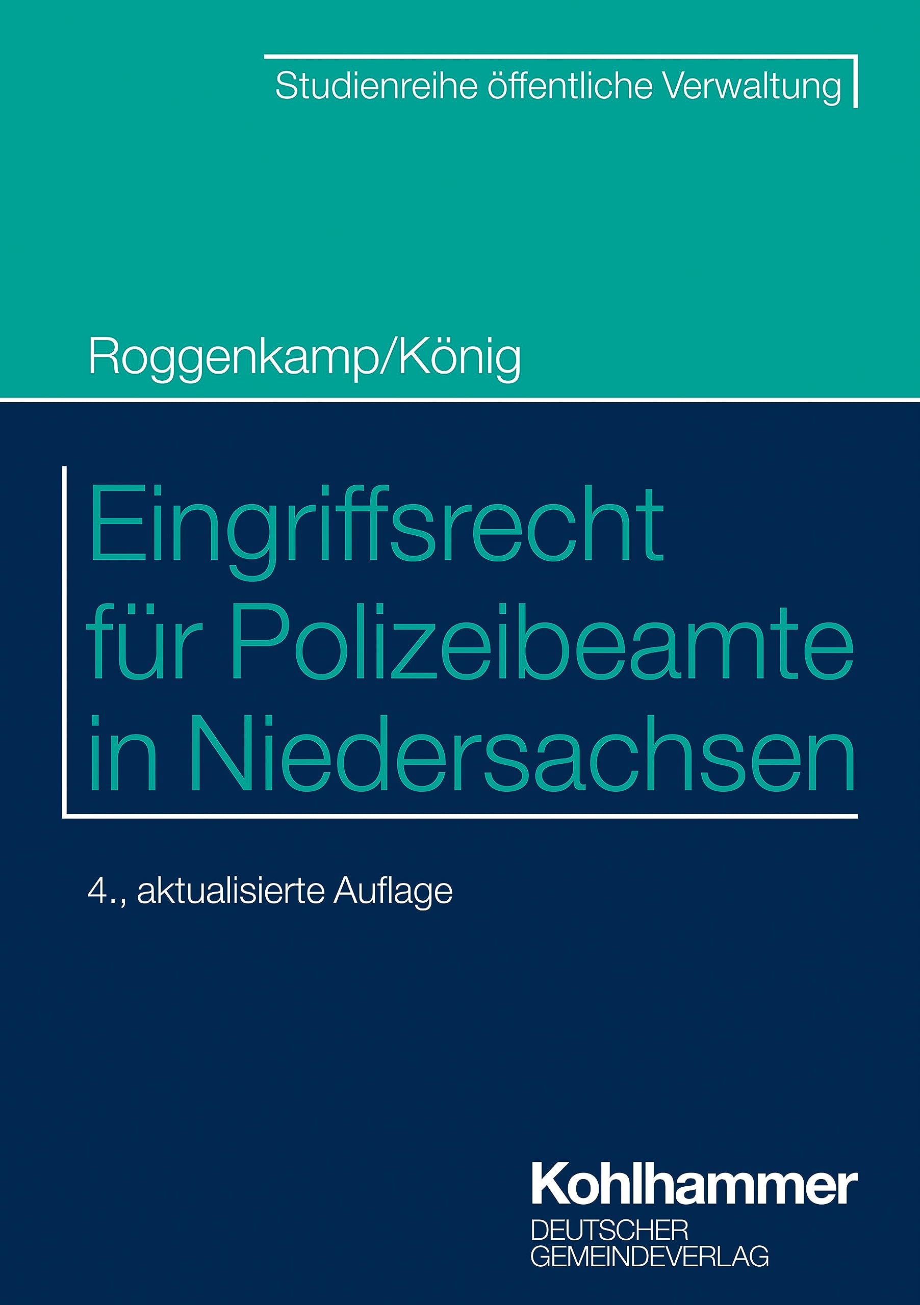Eingriffsrecht für Polizeibeamte in Niedersachsen (DGV-Studienreihe öffentliche Verwaltung)