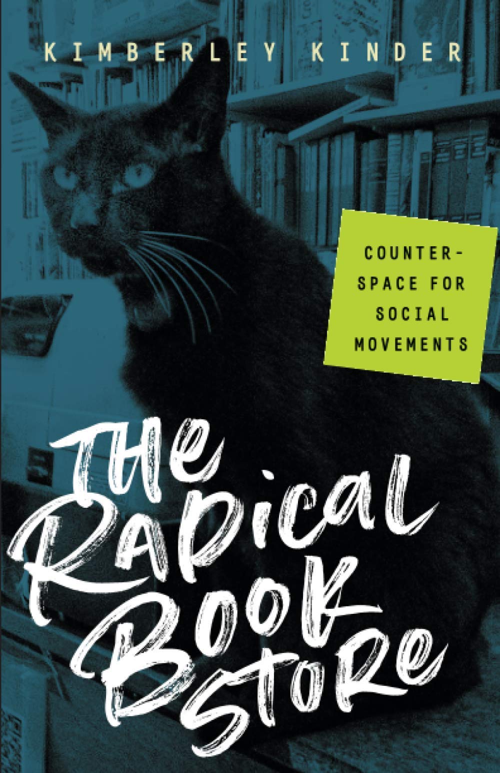 The Radical Bookstore: Counterspace for Social Movements