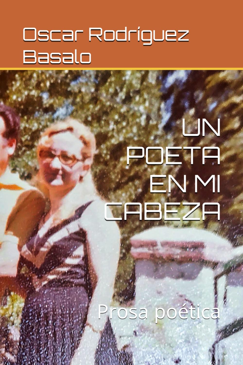UN POETA EN MI CABEZA: Prosa poética