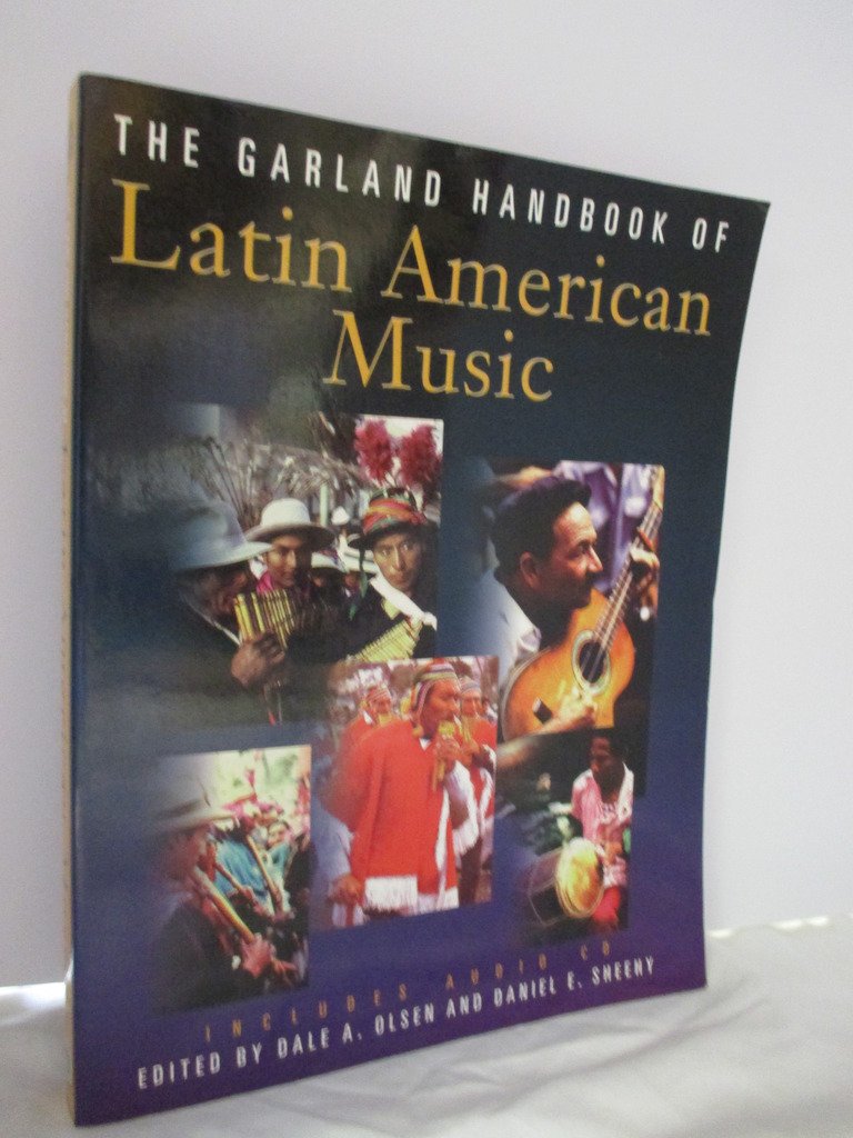 The Garland Handbook of Latin American Music