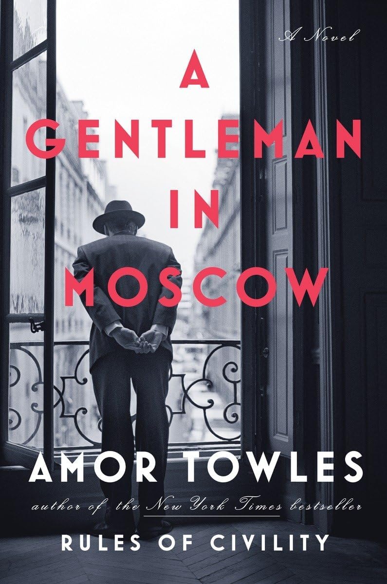 - A Gentleman in Moscow: A Novel