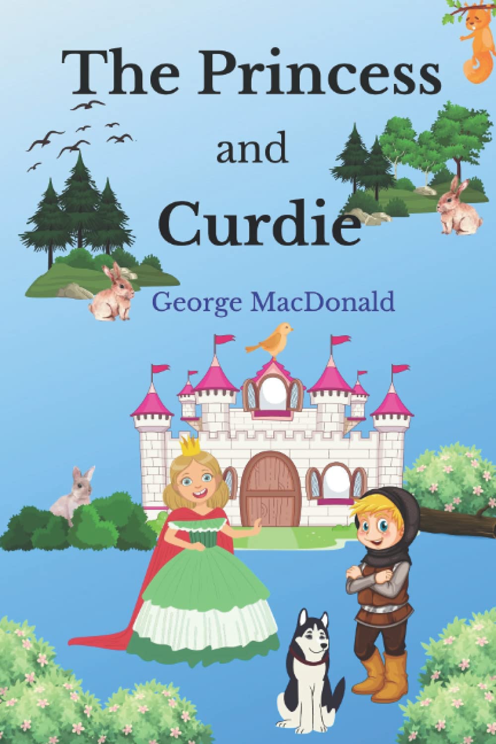 The Princess and Curdie: By George MacDonald with Annotations