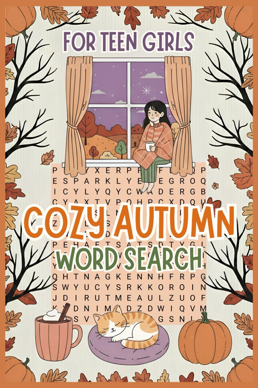 Cozy Autumn Word Search for Teen Girls: Relaxing Autumn-Themed Puzzle Book Featuring Leaves, Sweaters, Pumpkin Spice & Cozy Vibes, Perfect Gift for Her