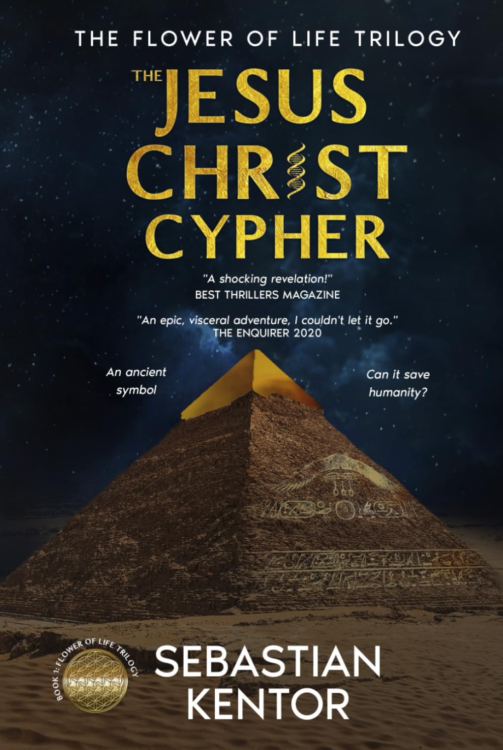 The Jesus Christ Cypher: The Jesus Christ Cypher: an EPIC adventure at the confluence of religion and conspiracy while exploring LEGENDARY places around the globe (The Flower of Life trilogy)