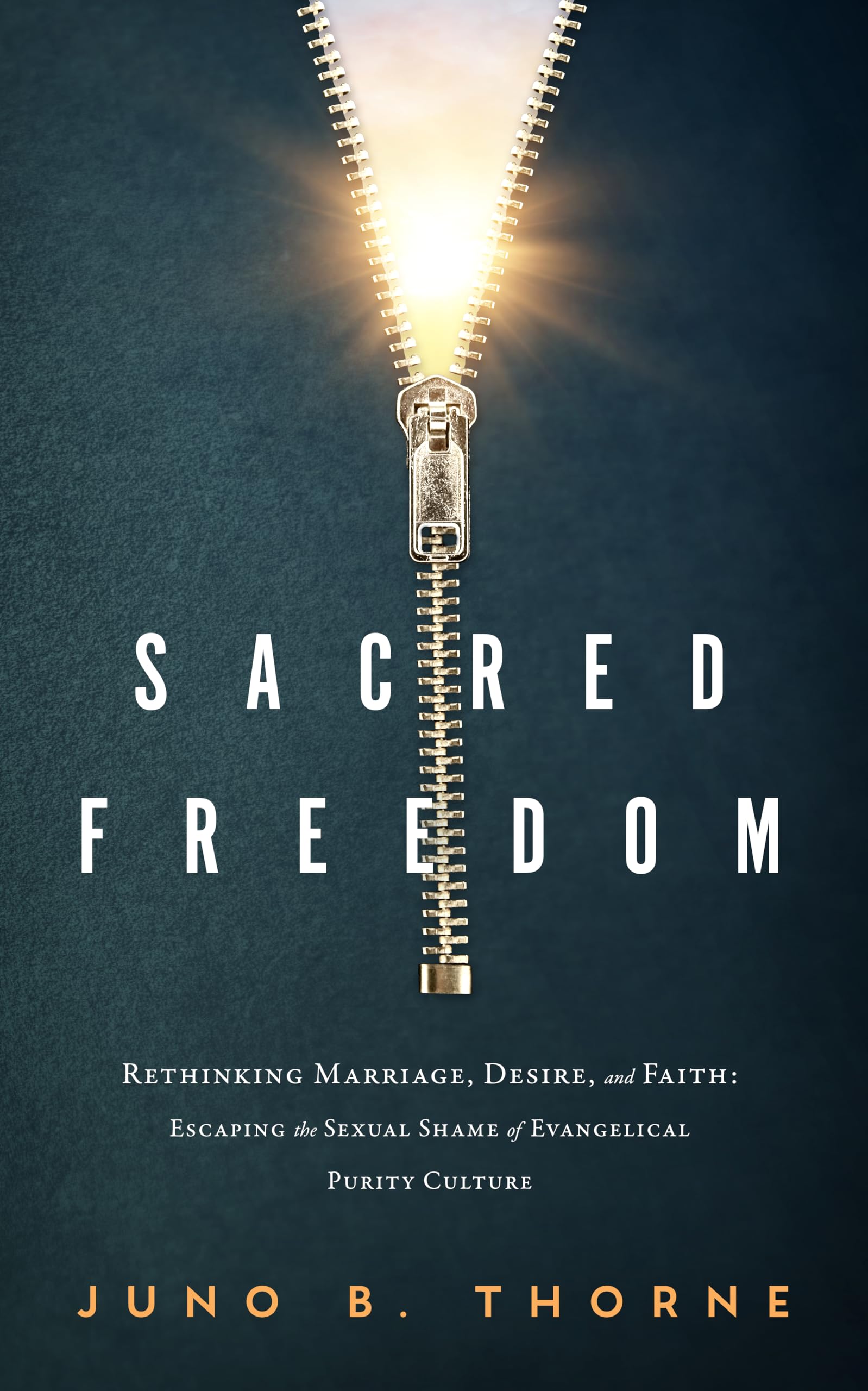 Sacred Freedom: Rethinking Marriage, Desire, and Faith — Escaping the Sexual Shame of Evangelical Purity Culture