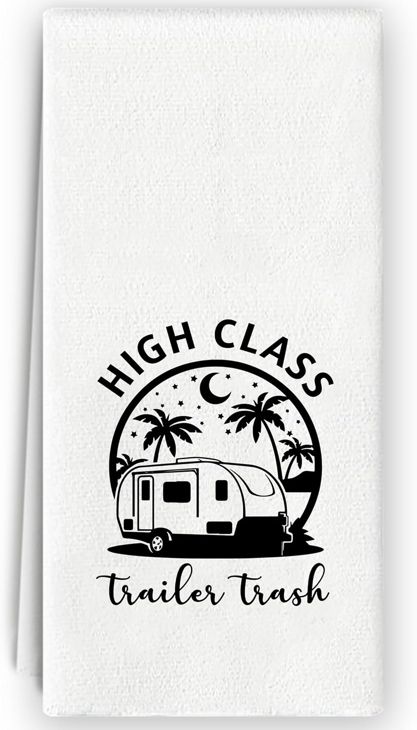Camping Kitchen Hand Towels - Campers Gifts, Camper Must Haves, Trailer RV Decor for Inside, High Class Trailer Trash Decorative Dish Towels for RV Kitchen 16x24