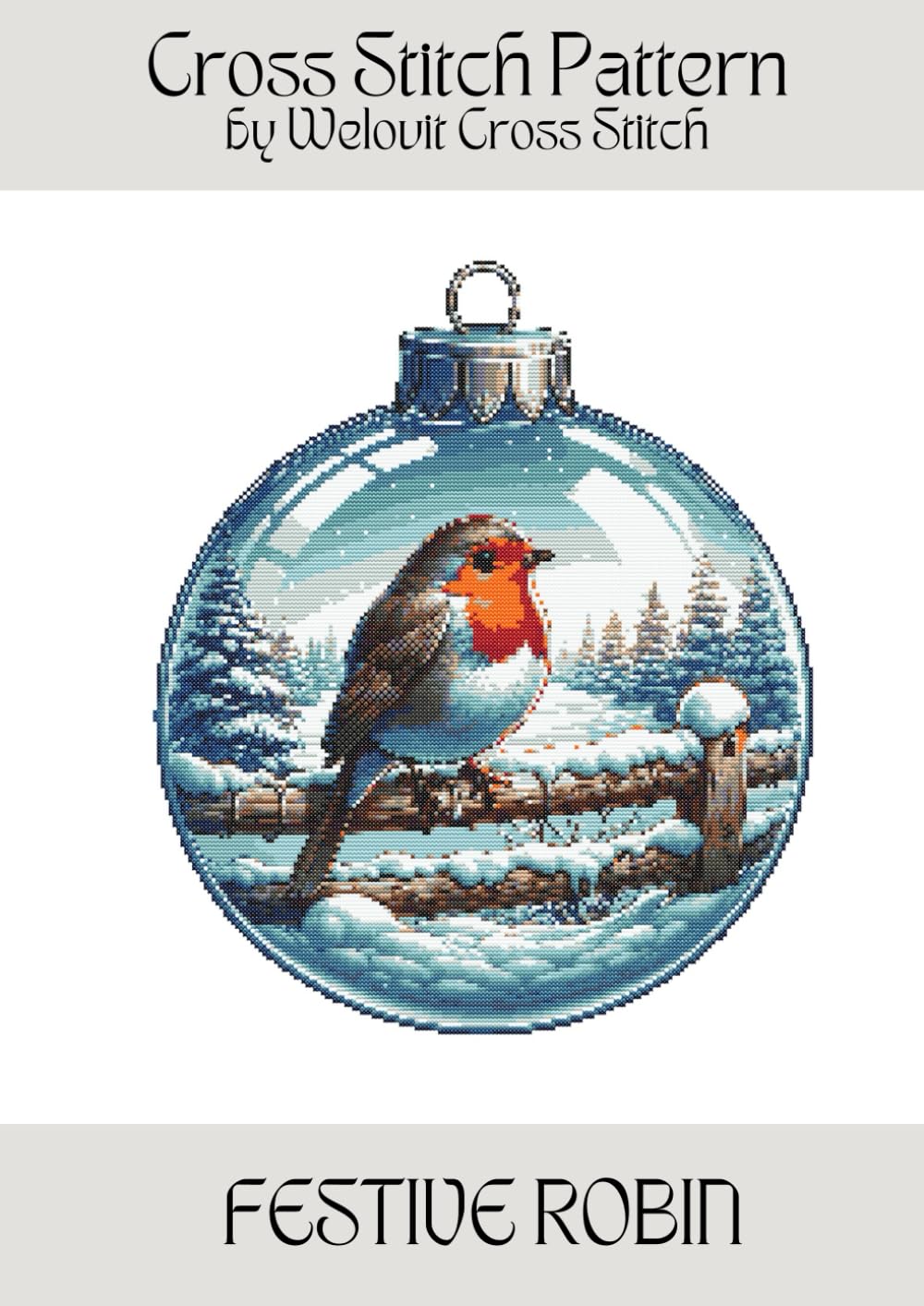 FESTIVE ROBIN Cross Stitch Pattern: A beautiful cross stitch pattern for your next project! (Welovit Cross Stitch Patterns)