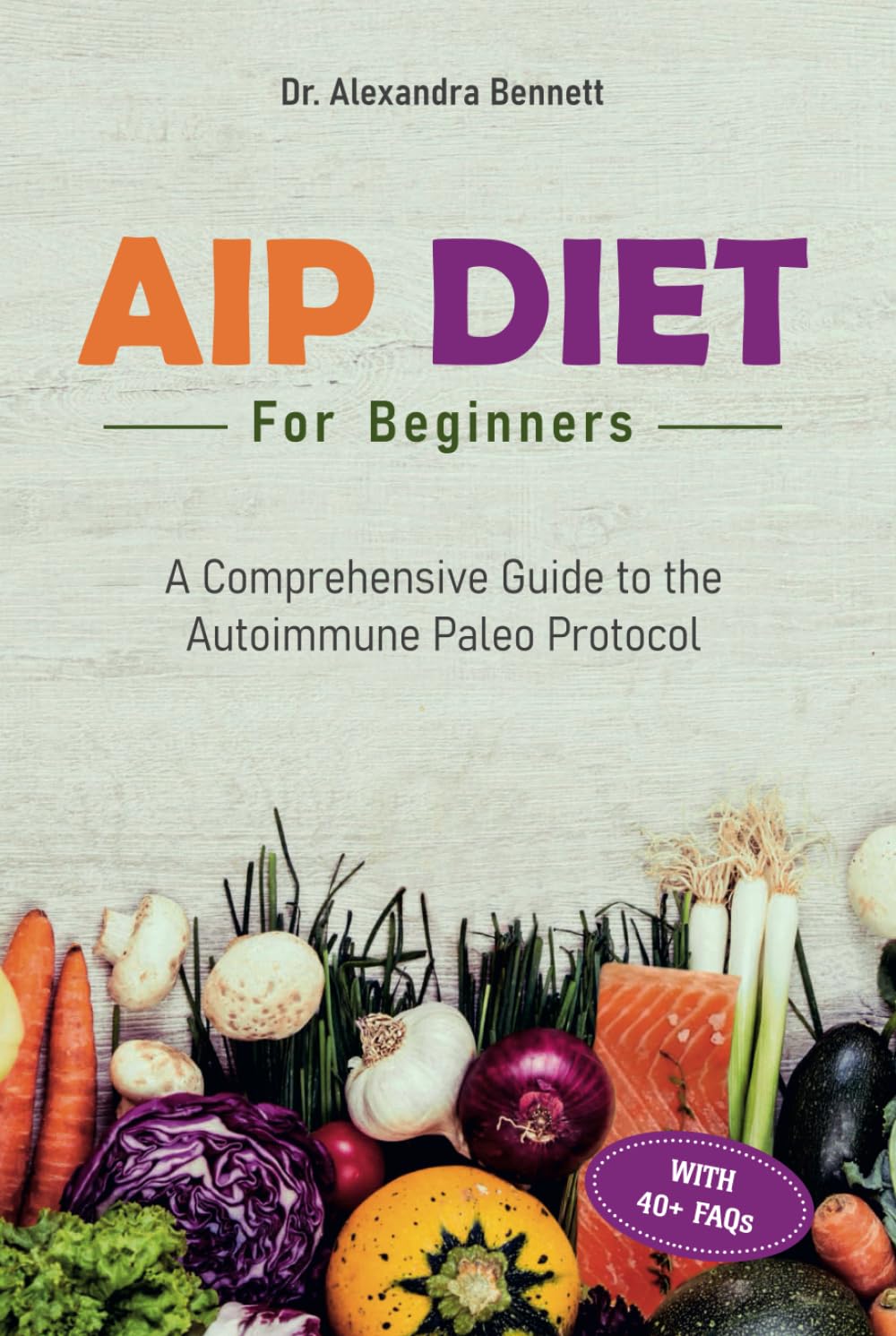 AIP Diet for Beginners: A Comprehensive Guide to the Autoimmune Paleo Protocol