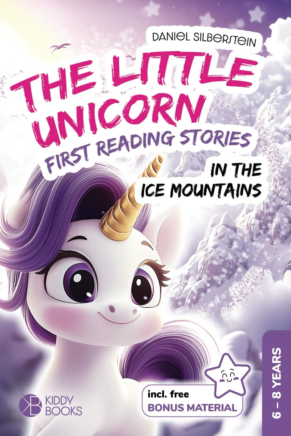 The Little Unicorn In The Ice Mountains – first reading stories about courage and friendship: 1st and 2nd grade book for learning to read for 6-8 year old girls