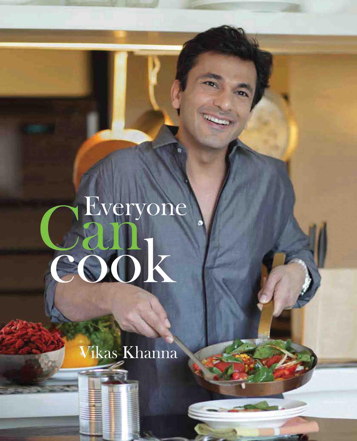 Vikas Khanna : Everyone can Cook