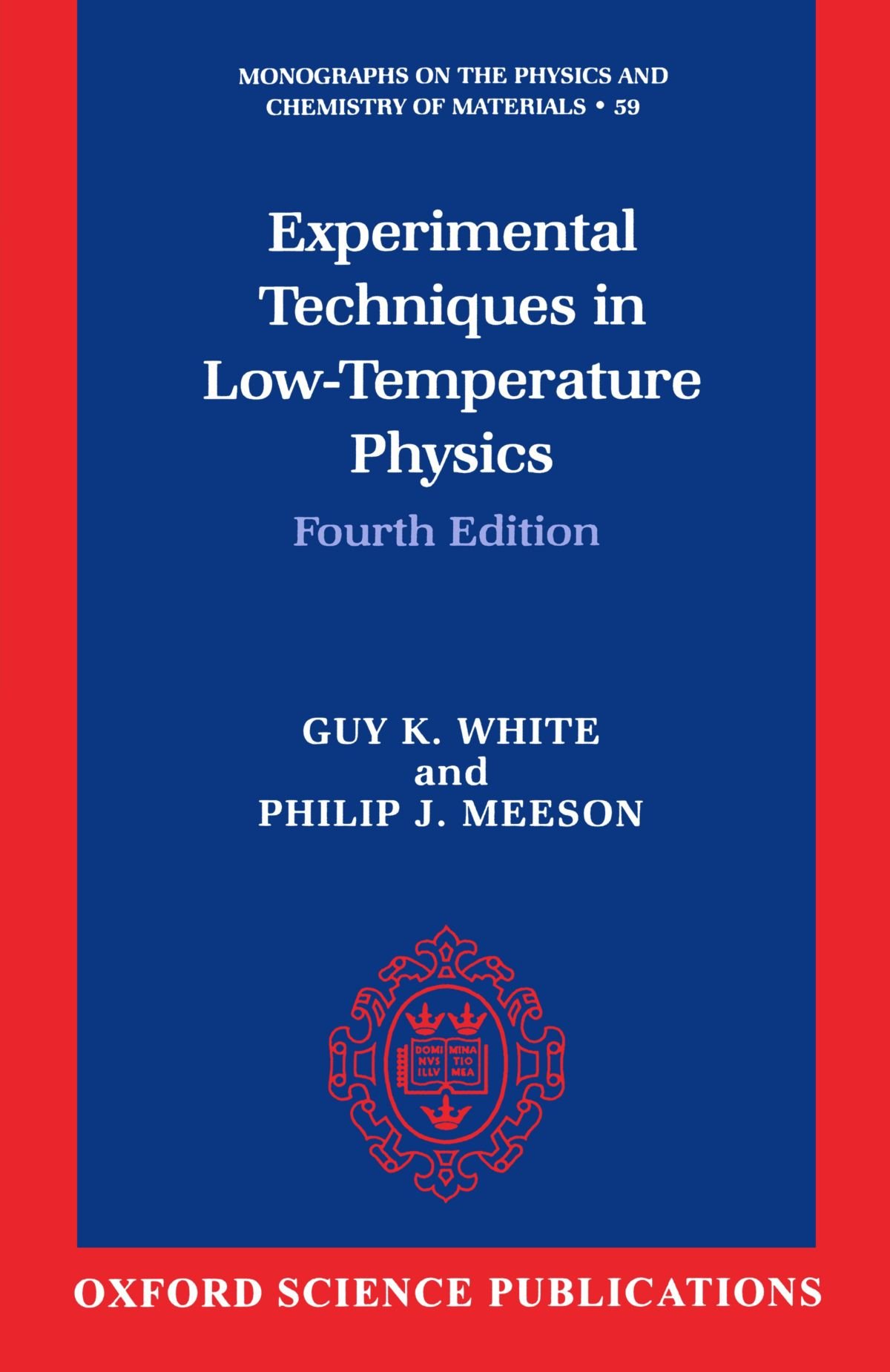 Experimental Techniques In Low-Temperature Physics (Monographs On The Physics And Chemistry Of Materials, 59): Fourth Edition