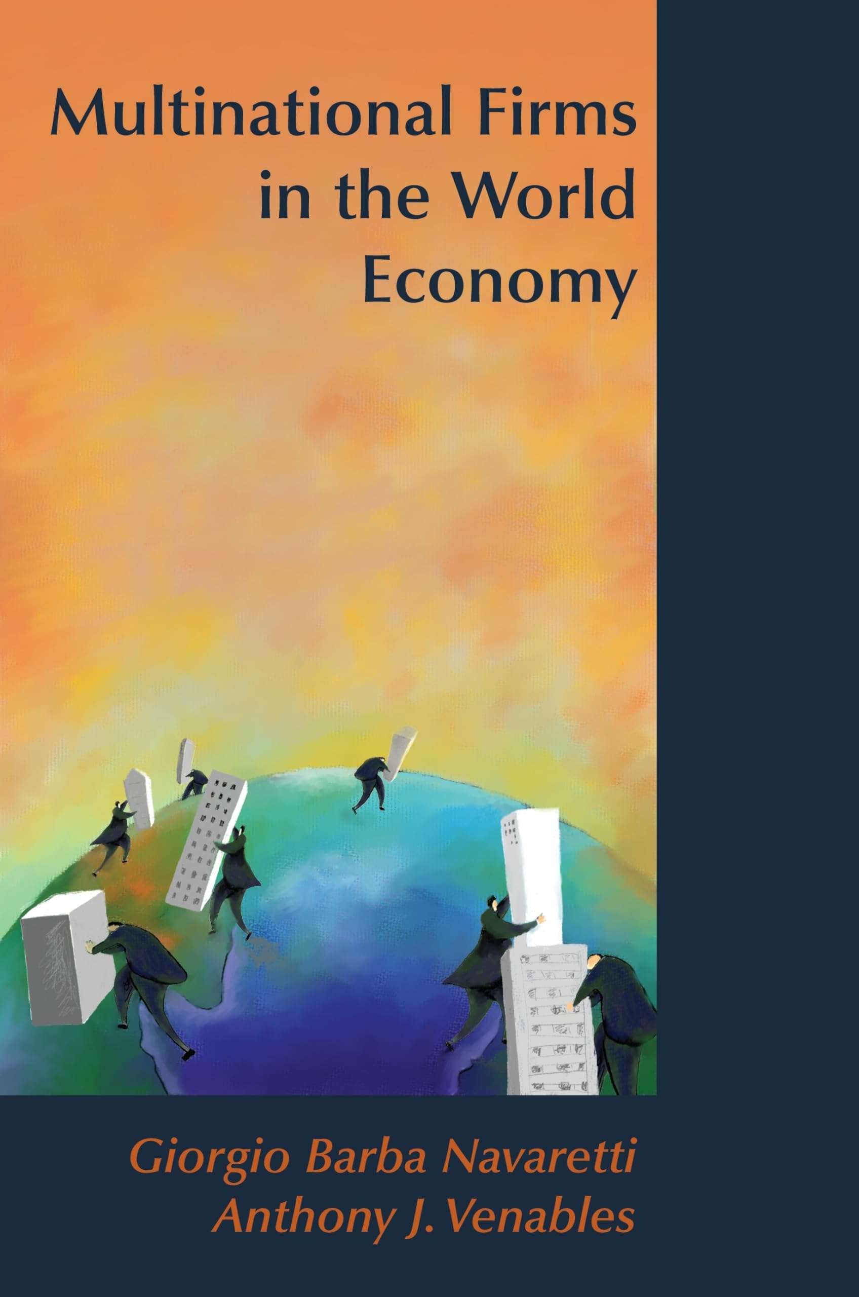 Multinational Firms in the World Economy,Giorgio Barba Navaret ,