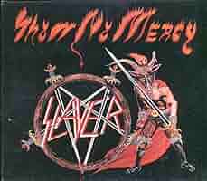 スレイヤー ショウ・ノー・マーシー(紙ジャケット仕様) [CD] Amazon.co.jp: Show No Mercy: Music