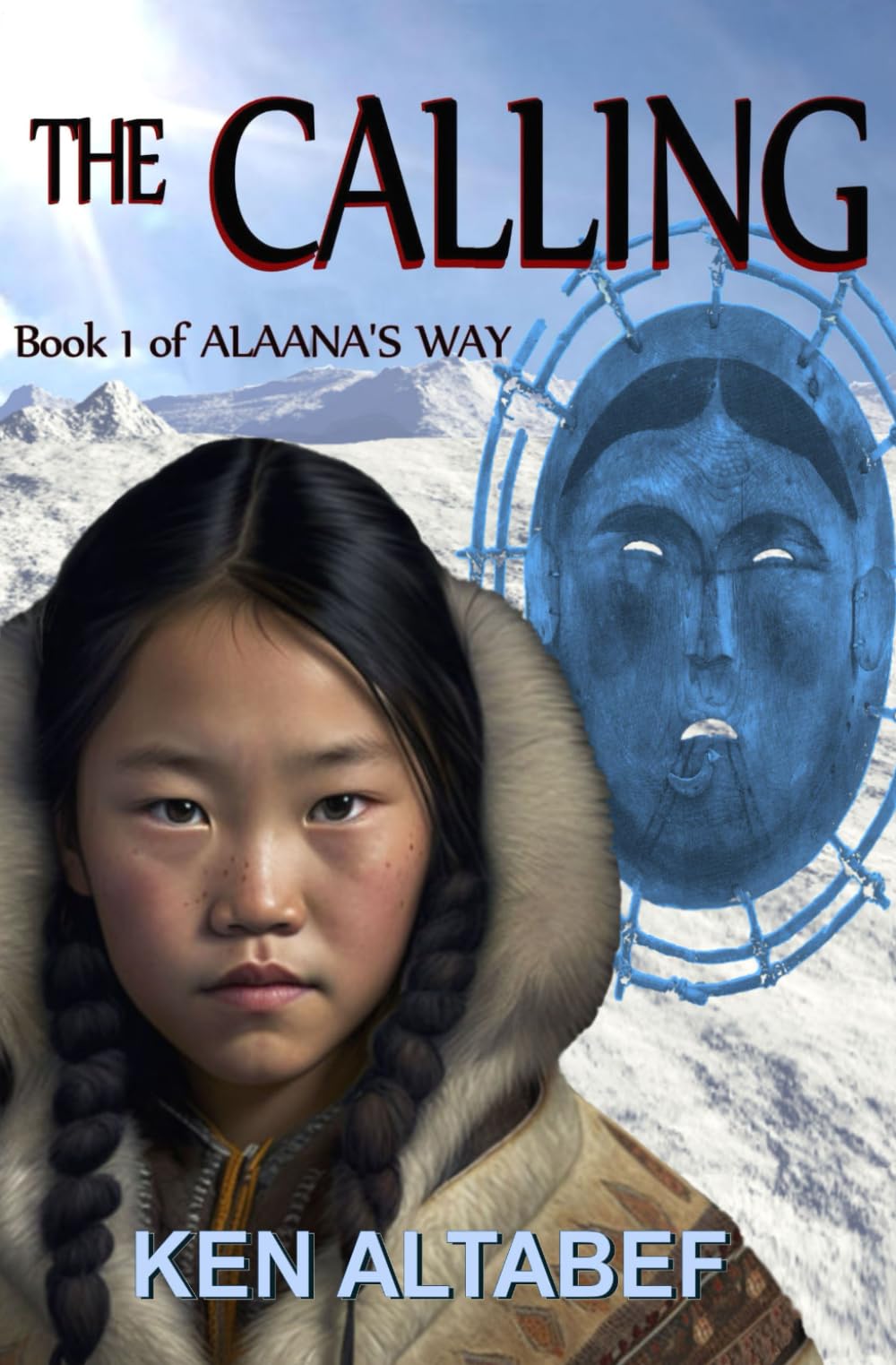 Alaana's Way:The Calling: Volume 1