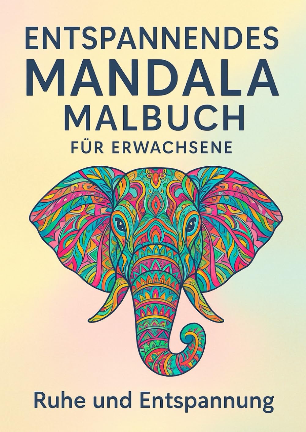 Entspannendes Mandala Malbuch für Erwachsene: Ruhe und Entspannung