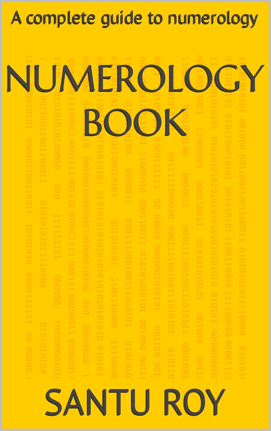 Numerology Book: A complete guide to numerology