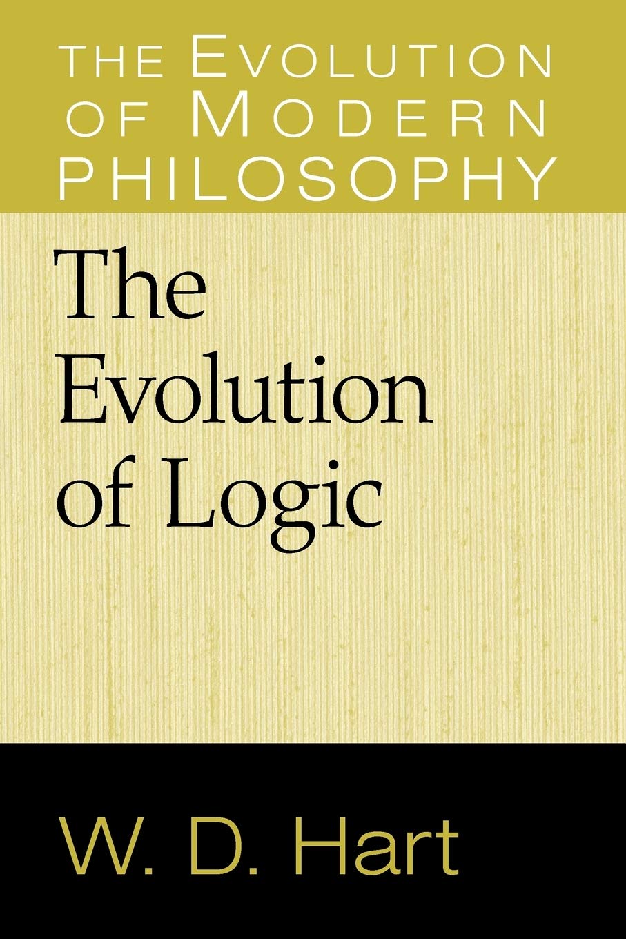 The Evolution of Logic (The Evolution of Modern Philosophy)