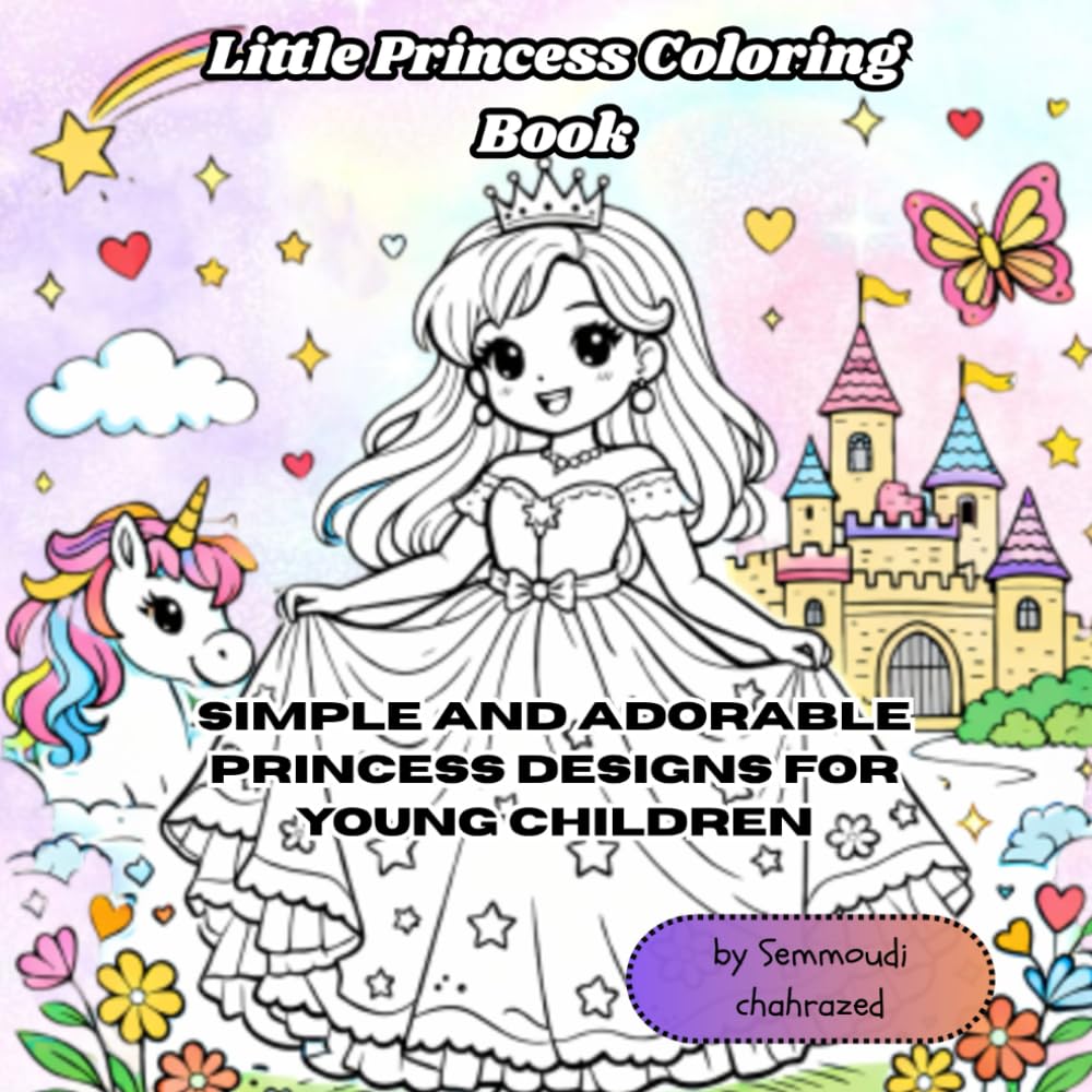 Little Princess Coloring Book: Simple and Adorable Princess Designs for Young Children