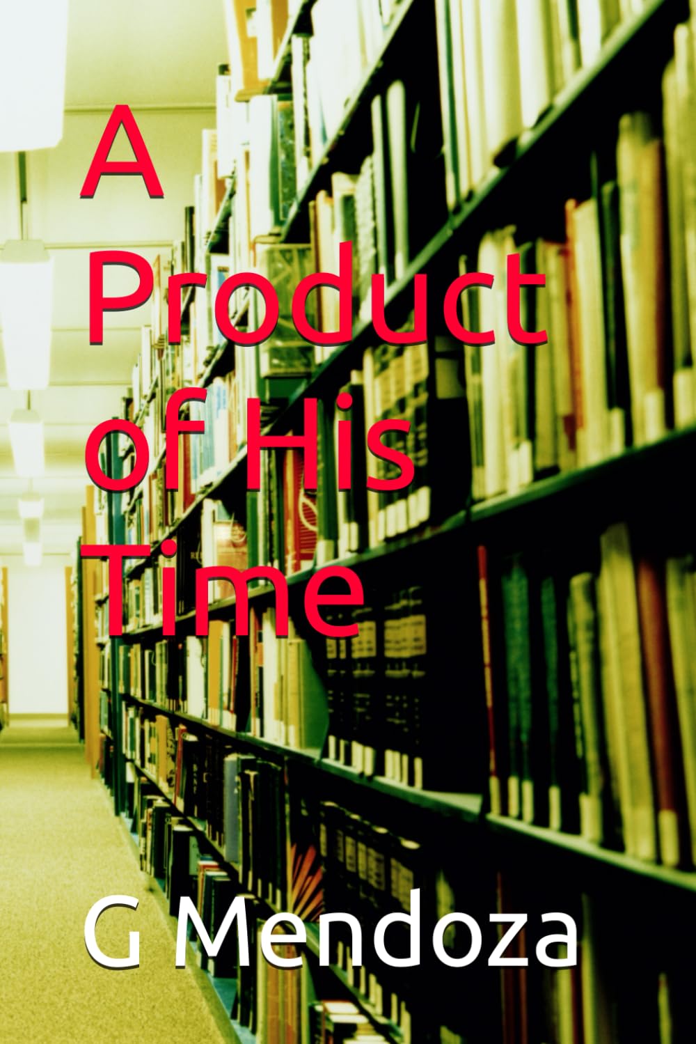 A Product of His Time