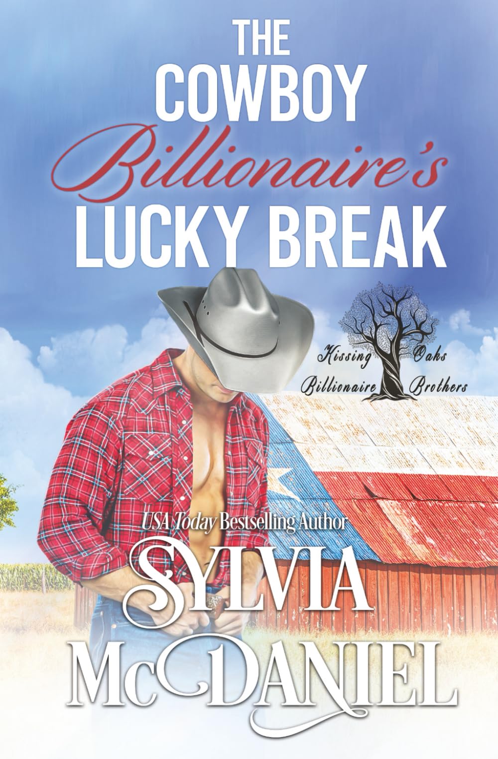 The Cowboy Billionaire's Lucky Break: Contemporary Western Romance (Kissing Oaks Billionaire Brothers)