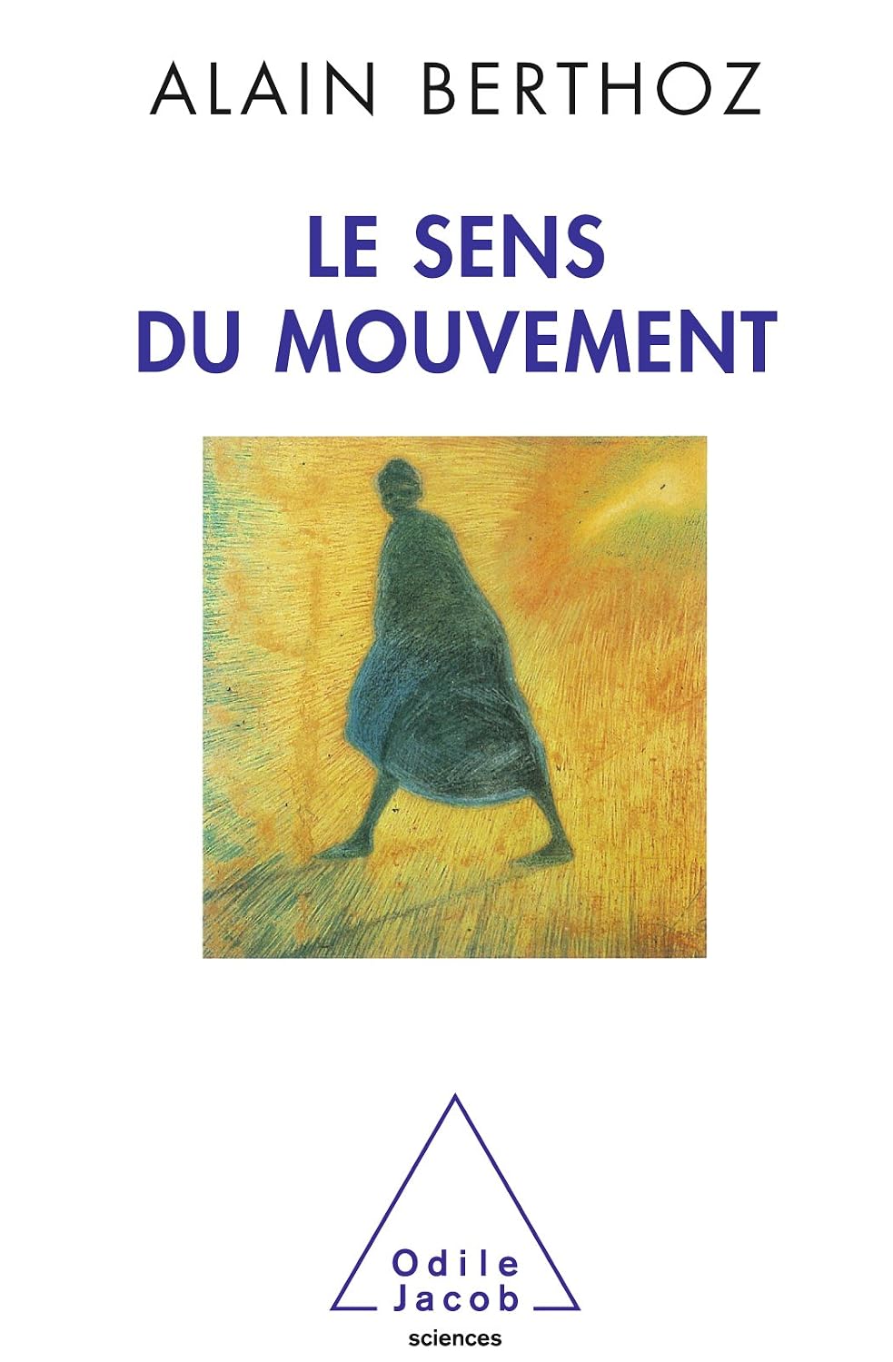 Le Sens du mouvement (French Edition)