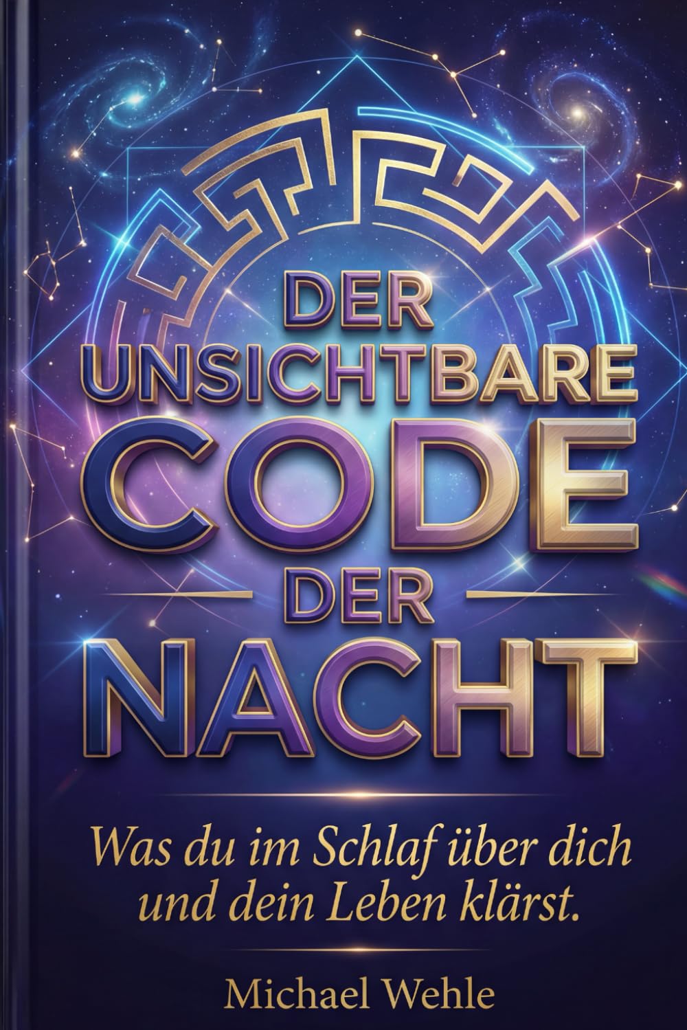 Der unsichtbare Code der Nacht: Was du im Schlaf über dich und dein Leben klärst