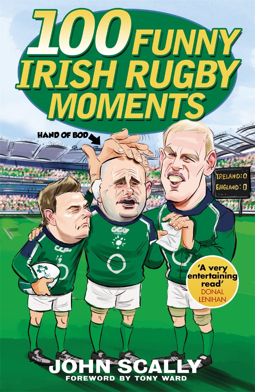 Black & White Publishing 100 Funny Irish Rugby Moments