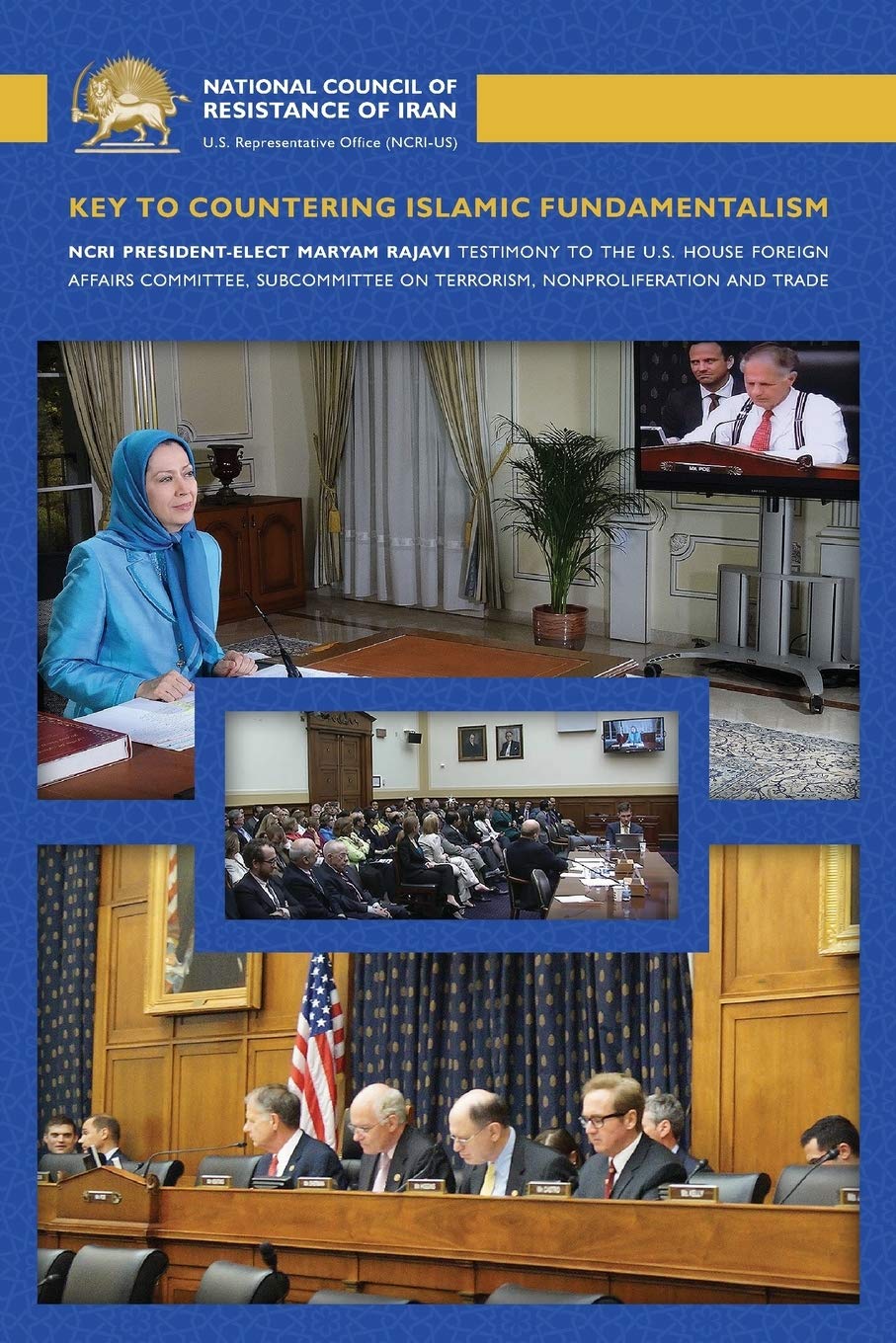 Key to Countering Islamic Fundamentalism: Maryam Rajavi? Testimony To The U.S. House Foreign Affairs Committee