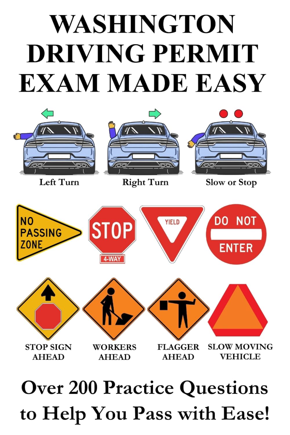 Washington Driving Permit Exam Made Easy: Over 200 DMV or DOL Practice Questions to Help You Pass with Ease!