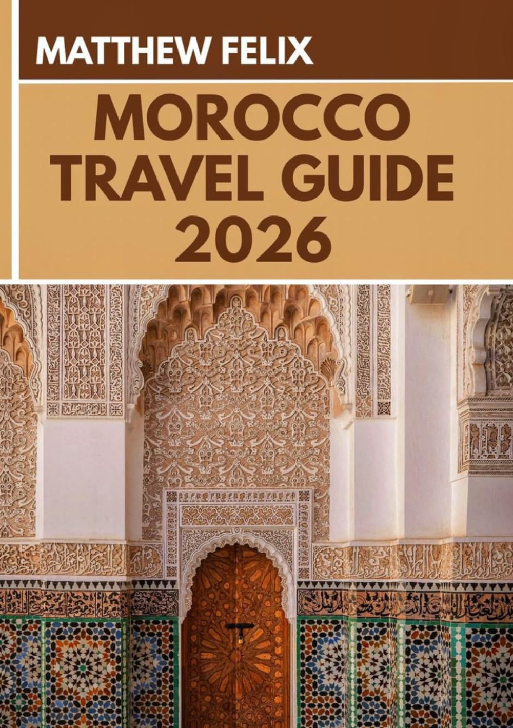 MOROCCO TRAVEL GUIDE 2026